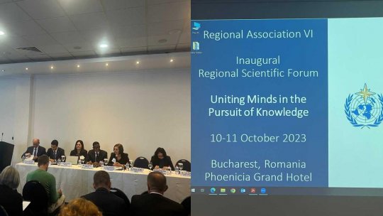 A început Forumul Regional Științific pentru Regiunea Asociativă VI (Europa) a Organizației Meteorologice Mondiale