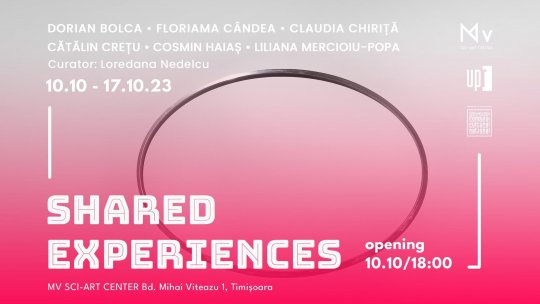 Dimensiunea științifică a artei: Shared experiences - Experiențe împărtășite de 6 artiști, într-o expoziție, la Galeria MV SciArt din Timișoara