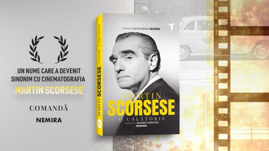 Editura Nemira a lansat volumul „Martin Scorsese: O călătorie“, de Mary Pat Kelly