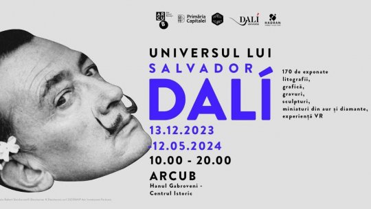 S-au pus în vânzare biletele pentru expoziția „Universul lui Salvador Dalí” de la ARCUB