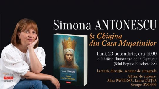 Lansarea romanului „Chiajna din Casa Mușatinilor” de Simona Antonescu