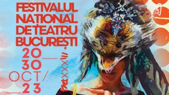 Festivalul Național de Teatru (FNT) începe vineri, 20 octombrie, la București