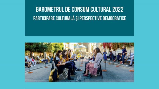 Barometrul de Consum Cultural 2022. Participare culturală și perspective democratice