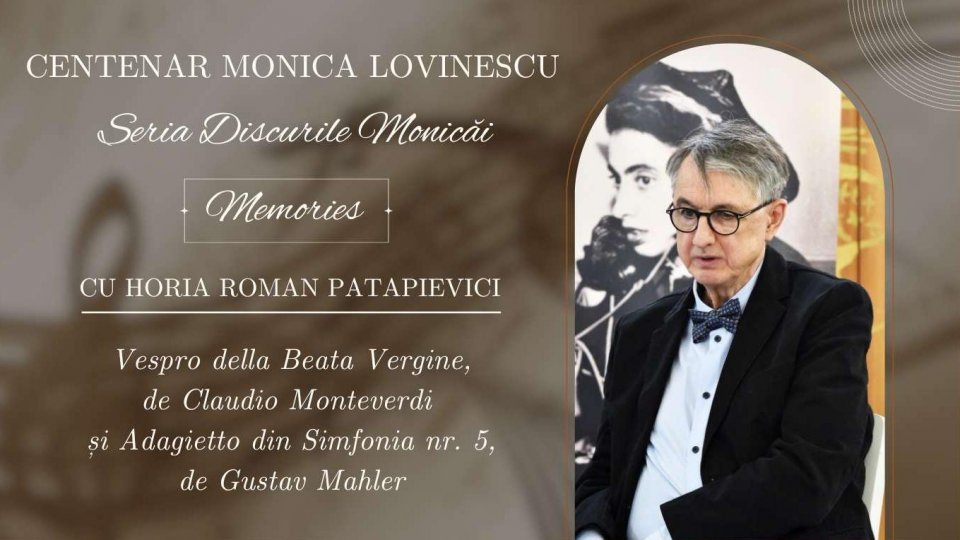 Seria „Discurile Monicăi” - Pasiunea pentru Gustav Mahler și Claudio Monteverdi | PODCAST
