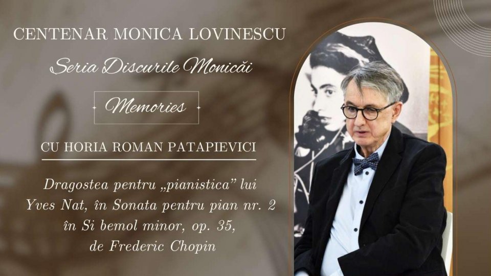 Seria „Discurile Monicăi” - Dragostea pentru Yves Nat | PODCAST