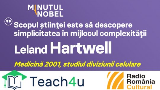 Minutul Nobel - Leland Hartwell