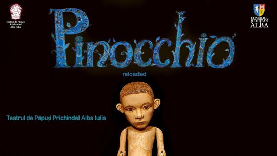 Teatrul de Păpuși „Prichindel” vă invită la un nou spectacol - „Pinocchio reloaded”, regia Béres László