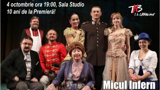 MICUL INFERN de Mircea Ştefănescu se joacă de 10 ani cu mare succes pe scenele Teatrului Naţional București!