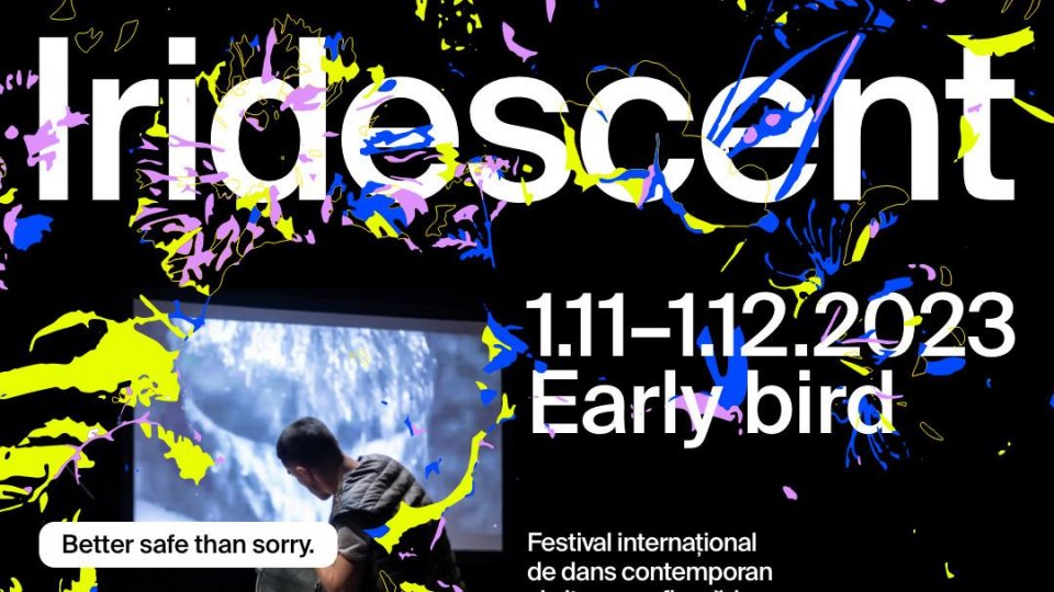 Se lansează Festivalul Iridescent la Centrul Național al Dansului București. Biletele Early Bird sunt disponibile