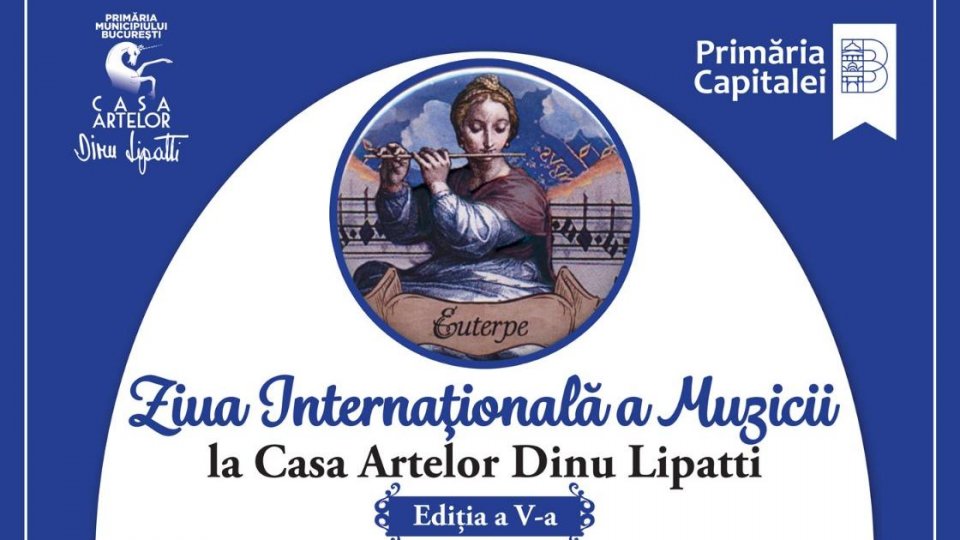 Ziua Internațională a Muzicii la Casa Artelor Dinu Lipatti – Ediția a V-a