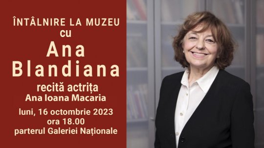 Întâlnire la muzeu cu Ana Blandiana - luni, 16 octombrie 2023, ora 18.00