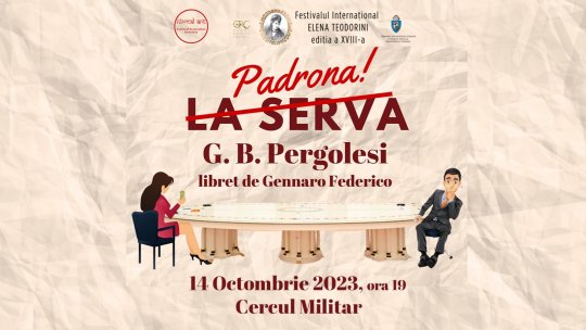 La Serva Padrona la Festivalul Internațional Elena Teodorini, organizat de Opera Română Craiova