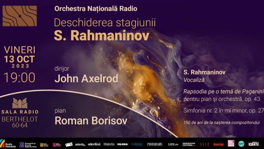 Stagiunea 95 se deschide la Sala Radio: eveniment 100% Rahmaninov, cu dirijorul JOHN AXELROD și pianistul ROMAN BORISOV