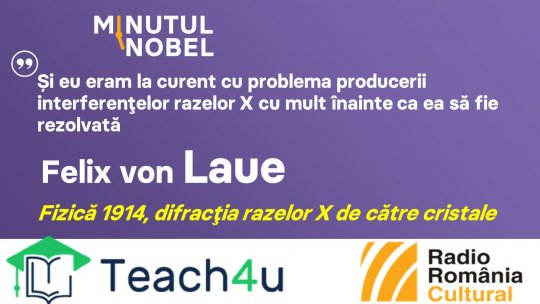 Minutul Nobel - Felix von Laue | PODCAST