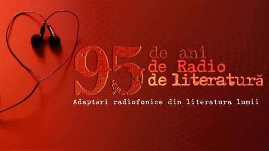 Descoperiți literatura lumii, într-o nouă colecție de spectacole radiofonice,  pe site-ul eTeatru.ro