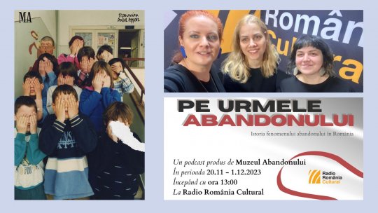 Pe urmele abandonului, la Radio România Cultural 