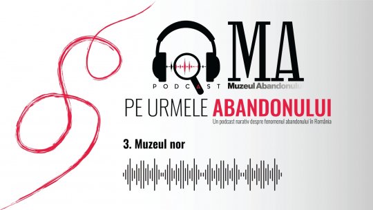 Muzeul nor | PODCAST