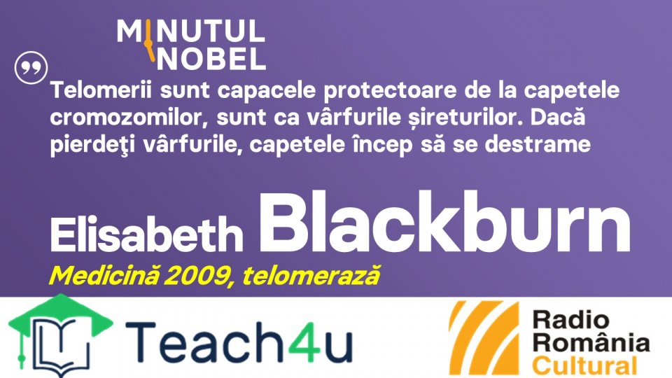 Minutul Nobel - Elisabeth Blackburn | PODCAST