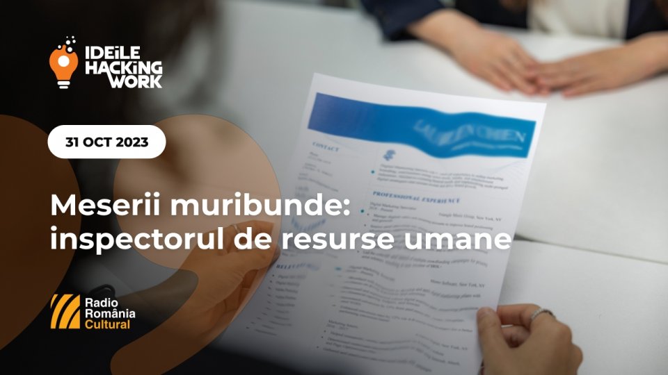 Ideile Hacking Work 015. Meserii muribunde: inspectorul de resurse umane