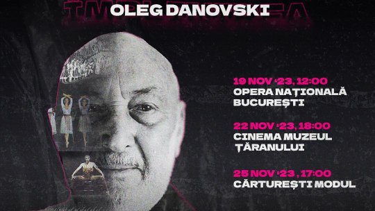 ,,Moșteniri coregrafice: Împlinirea’’, documentarul despre viața și cariera marelui regizor-coregraf Oleg Danovski se lansează în noiembrie 2023