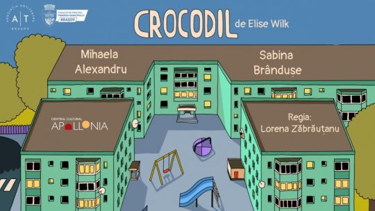 Piesa de teatru CROCODIL, de Elise Wilk, montată în premieră la Brașov 