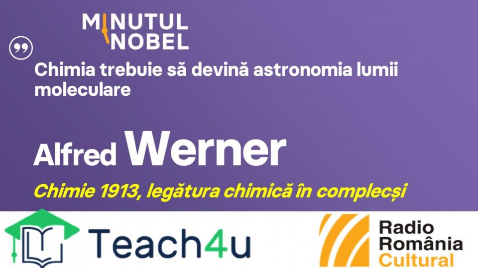 Minutul Nobel - Alfred Werner | PODCAST