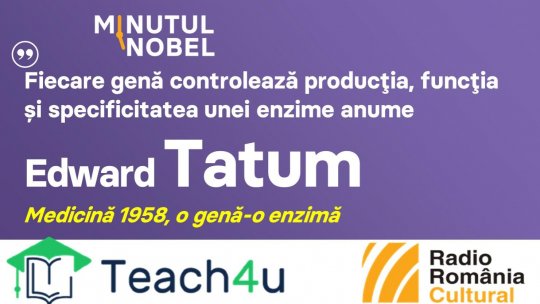 Minutul Nobel - Edward Tatum | PODCAST