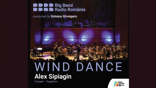 Un nou album de jazz la Editura Casa Radio: WIND DANCE – Alex Sipiagin, Big Band Radio România, dirijor: Simona Strungaru