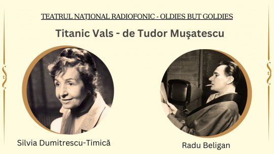 Titanic Vals, de Tudor Muşatescu | PODCAST