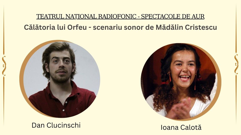 Călătoria lui Orfeu, scenariu sonor de Mădălin Cristescu | PODCAST