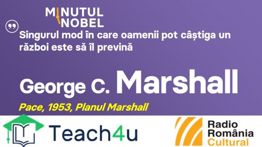 Minutul Nobel - George C. Marshall | PODCAST