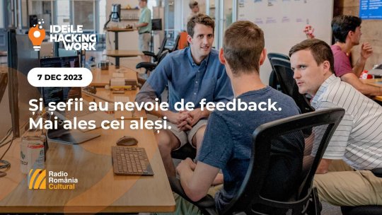 Ideile Hacking Work 026. Și șefii au nevoie de feedback. Mai ales cei aleși | PODCAST