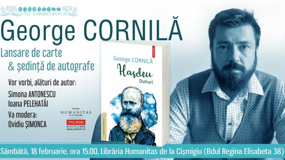 Lansare de carte & ședință de autografe: George Cornilă, Hasdeu. Duhuri