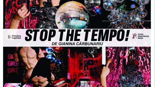STOP THE TEMPO! la Teatrul Dramaturgilor Români