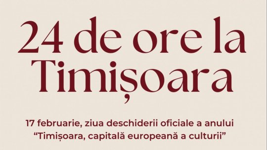 „24 de ore la Timișoara”, un program special dedicat Capitalei Europene a Culturii de Radio România Cultural
