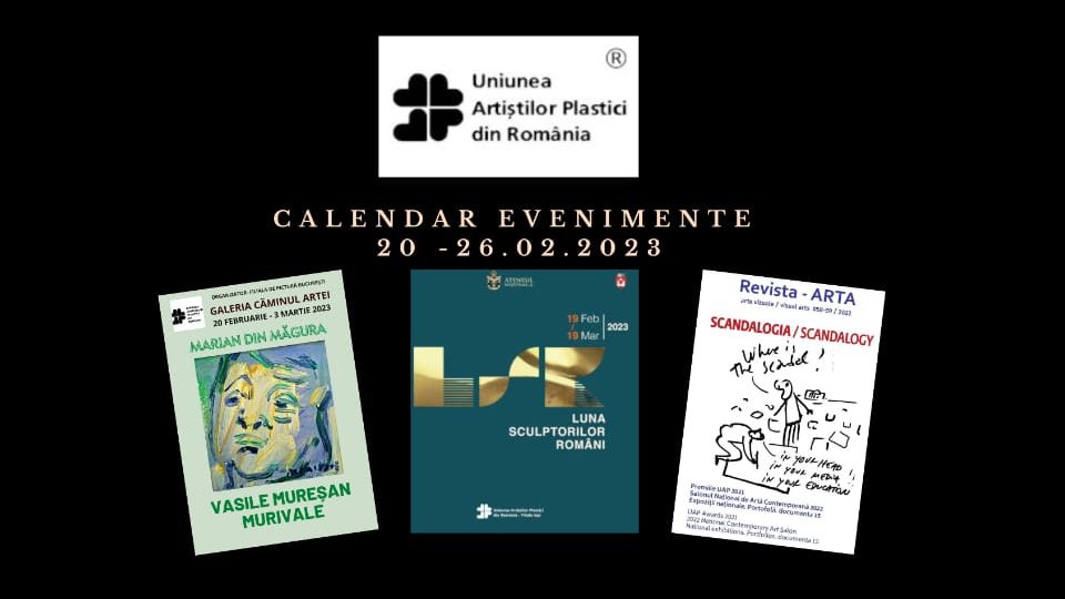 Uniunea Artiștilor Plastici din România invită iubitorii artelor frumoase la o multitudine de evenimente deosebit de atractive care se vor desfășura în săptămâna 20 - 26 februarie