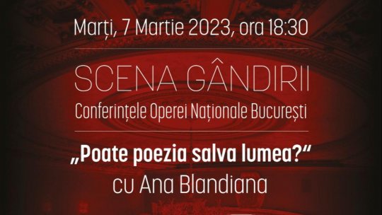 Ana Blandiana, invitată la Scena Gândirii de la Opera Națională București