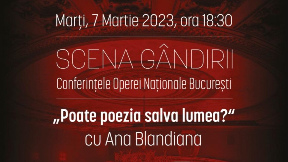 Ana Blandiana, invitată la Scena Gândirii de la Opera Națională București