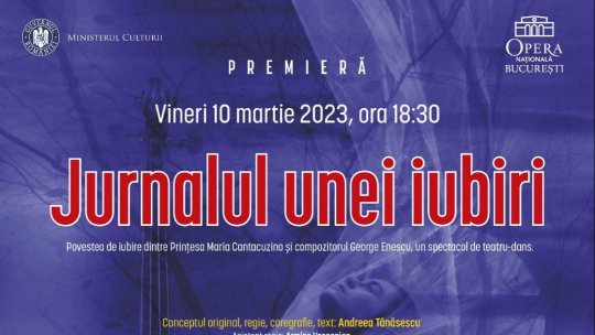 „Jurnalul unei iubiri”, premieră de teatru-dans-multimedia pe scena Operei Naționale București