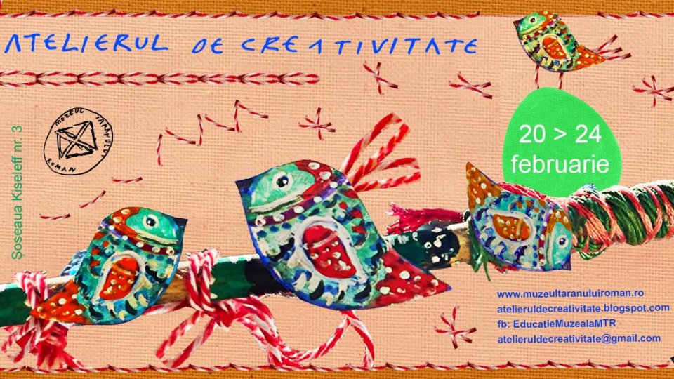 ATELIERE DE CREATIVITATE PENTRU VACANȚĂ  20-24 februarie 2023 Muzeul Național al Țăranului Român