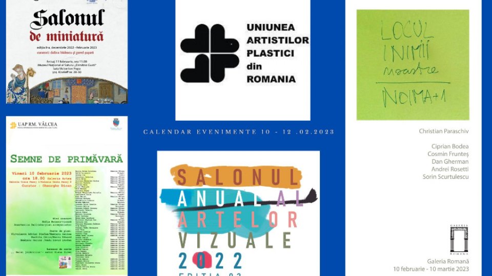 Uniunea Artiștilor Plastici din România vine în întâmpinarea iubitorilor de frumos și recomandă pentru acest sfârșit de săptămână mai multe evenimente excepționale realizate de membrii săi