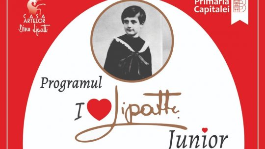 “I love Lipatti - Junior” Ediția a I-a  La Casa Artelor Dinu Lipatti