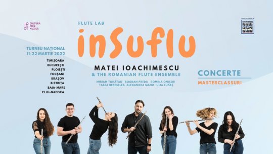 Matei Ioachimescu și The Romanian Flute Ensemble, în turneu național cu seria de concerte "inSuflu"