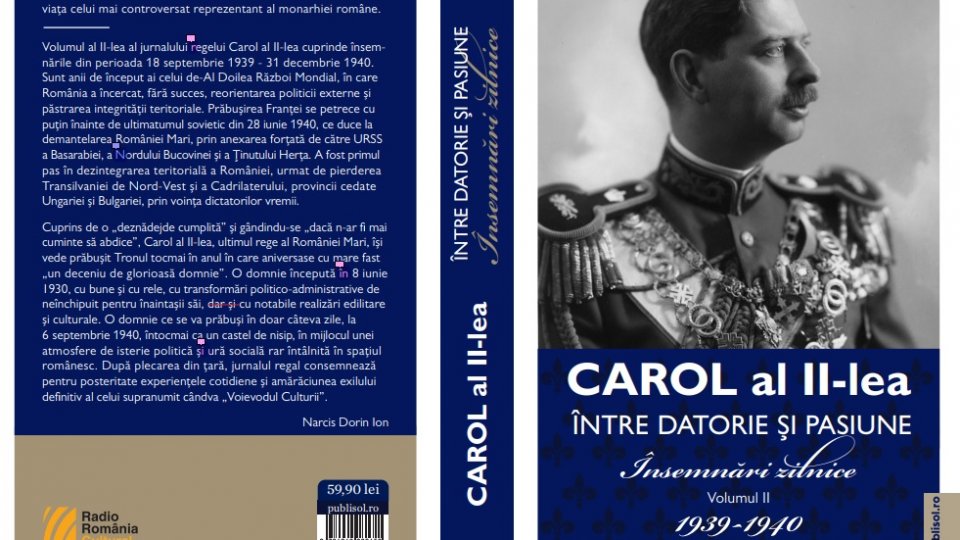 Editura Publisol lansează volumul II din seria „Carol al II-lea - Între datorie și pasiune. Însemnări zilnice (1904-1951)”