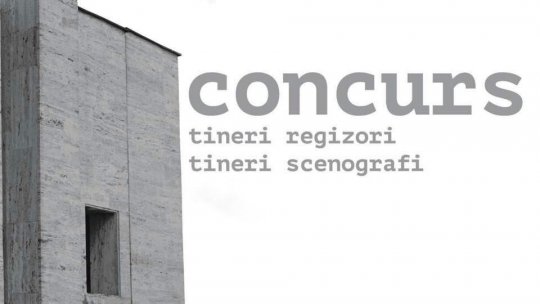 Concursul de Proiecte pentru tineri regizori și scenografi - ediția a XII-a - Teatrul Național „Marin Sorescu” din Craiova