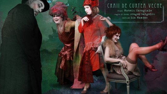 În curând la Teatrul Naţional: Povești fabuloase din veacul Crailor de Curtea Veche transpuse într-un scenariu teatral marca Dragoș Galgoțiu