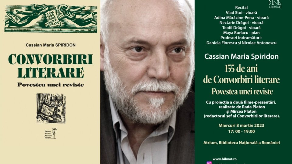 155 de ani de Convorbiri literare. Povestea unei reviste - 8 martie 2023, ora 17
