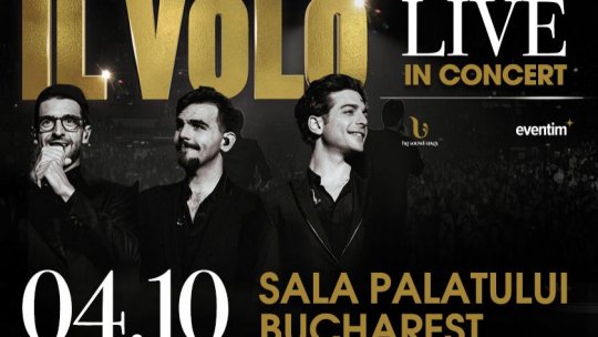 Il Volo revine în România și va concerta pe 4 octombrie , la Sala Palatului