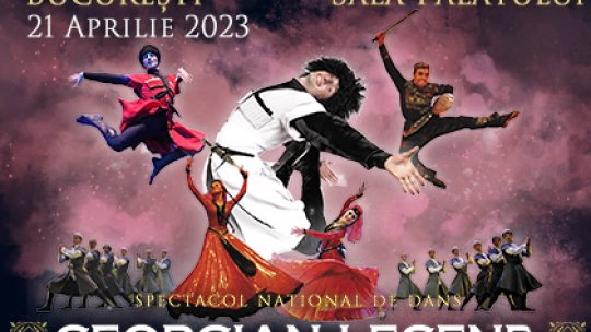 „Georgian Legend” – un spectacol uluitor de dans, muzică și coregrafie pe 21 aprilie la Sala Palatului