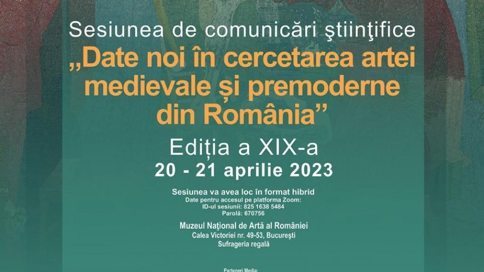 Comunicări științifice Date noi în cercetarea artei medievale și premoderne din România - Ediția a XIX-a